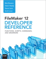 FileMaker 12 Developers Reference: Functions, Scripts, Commands, and Grammars