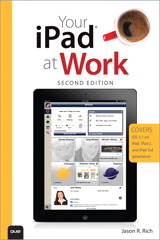 Your iPad at Work (Covers iOS 5.1 on iPad, iPad2 and iPad 3rd generation), 2nd Edition