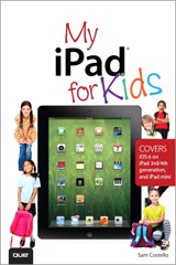 My iPad for Kids (Covers iOS 6 on iPad 3rd or 4th generation, and iPad mini), 2nd Edition