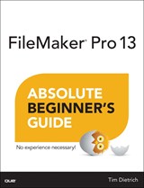 FileMaker Pro 13 Absolute Beginner's Guide