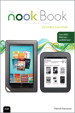 NOOK Book, The: An Unofficial Guide: Everything You Need to Know for the NOOK, NOOK Color, and NOOK Study, 2nd Edition