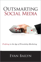 Outsmarting Social Media: Profiting in the Age of Friendship Marketing