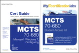 MCTS 70-680 Cert Guide: Microsoft Windows 7, Configuring Cert Guide with MyITCertificationlab Bundle