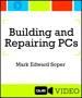 Building and Repairing PCs (Que Video)