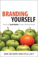 Branding Yourself: How to Use Social Media to Invent or Reinvent Yourself, 2nd Edition