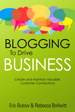 Blogging to Drive Business: Create and Maintain Valuable Customer Connections, 2nd Edition