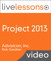 Project 2013 LiveLessons (Video Training)