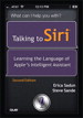 Talking to Siri: Learning the Language of Apple's Intelligent Assistant, 2nd Edition