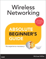 Wireless Networking Absolute Beginner's Guide