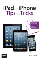iPad and iPhone Tips and Tricks (Covers iOS 6 on iPad, iPad mini, and iPhone), 2nd Edition