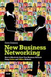 New Business Networking: How to Effectively Grow Your Business Network Using Online and Offline Methods