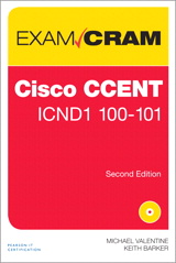 CCENT ICND1 100-101 Exam Cram, 2nd Edition