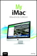 My iMac (covers OS X Mavericks), 2nd Edition