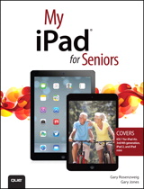 My iPad for Seniors (covers iOS 7 on iPad Air, iPad 3rd and 4th generation, iPad2, and iPad mini)