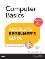 Computer Basics Absolute Beginner's Guide, Windows 8.1 Edition, 7th Edition