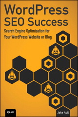 WordPress SEO Success: Search Engine Optimization for Your WordPress Website or Blog