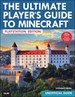 The Ultimate Player's Guide to Minecraft - PlayStation Edition: Covers Both PlayStation 3 and PlayStation 4 Versions