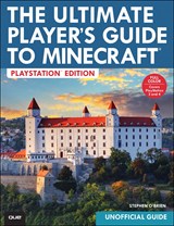 The Ultimate Player's Guide to Minecraft - PlayStation Edition: Covers Both PlayStation 3 and PlayStation 4 Versions