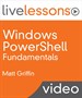 Windows PowerShell Fundamentals LiveLessons (Video Training)