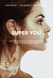 Super You: How Technology is Revolutionizing What It Means to Be Human