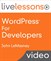 WordPress for Developers LiveLessons (Video Training)