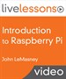 Introduction to Raspberry Pi LiveLessons (Video Training)