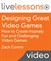 Designing Great Video Games LiveLessons (Video Training): How to Create Insanely Fun and Challenging Video Games