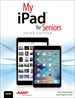 My iPad for Seniors (Covers iOS 9 for iPad Pro, all models of iPad Air and iPad mini, iPad 3rd/4th generation, and iPad 2), 3rd Edition