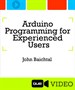 Arduino Programming for Experienced Users