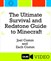 Ultimate Survival and Redstone Guide to Minecraft, The
