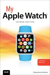 My Apple Watch (updated for Watch OS 2.0), 2nd Edition