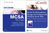 MCSA 70-740 Installation, Storage, and Compute with Windows Server 2016 Pearson uCertify Course and Labs and Textbook Bundle