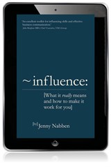 Influence: What it really means and how to make it work for you