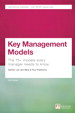 Key Management Models, 3rd Edition: The 75+ Models Every Manager Needs to Know, 3rd Edition