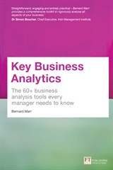 Key Business Analytics: The 60+ Tools Every Manager Needs To Turn Data Into Insights