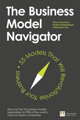 The Business Model Navigator: 55 Models That Will Revolutionise Your Business