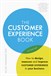 Customer Experience Manual, The: How to design, measure and improve customer experience in your business