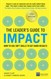 Leader's Guide to Impact, The: How to Use Soft Skills to Get Hard Results