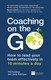 Coaching on the Go: How to lead your team effectively in 10 minutes a day