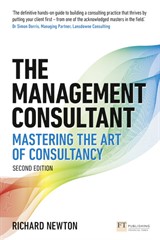 Management Consultant, The: Mastering the Art of Consultancy, 2nd Edition