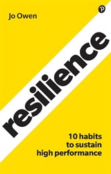 Resilience: 10 Habits To Sustain High Performance