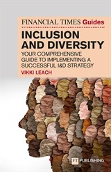 The Financial Times Guide to Inclusion and Diversity