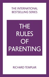 The Rules of Parenting: A Personal Code for Bringing Up Happy, Confident Children, 4th Edition