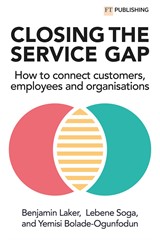 Closing the Service Gap: How to connect customers, employees and organisations