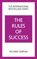 The Rules of Success: A personal code for taking control of your life and realising your ambitions