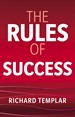 The Rules of Success: A personal code for taking control of your life and realising your ambitions