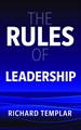 The Rules of Leadership: A definitive code for leadership success
