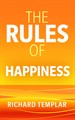 The Rules of Happiness: A personal code for finding your happiness