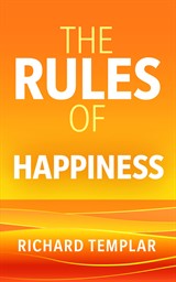 The Rules of Happiness: A personal code for finding your happiness