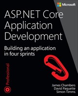 ASP.NET Core Application Development: Building an application in four sprints